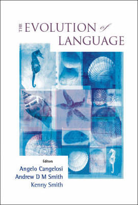 Evolution Of Language, The - Proceedings Of The 6th International Conference (Evolang6) - 