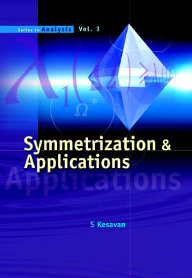 Symmetrization And Applications - S Kesavan