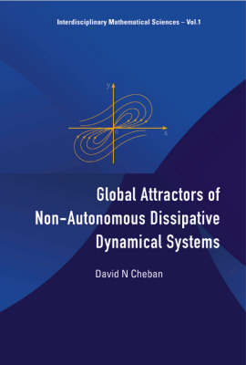 Global Attractors Of Non-autonomous Dissipative Dynamical Systems - David N Cheban