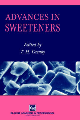 Advances in Sweeteners -  Trevor H. Grenby