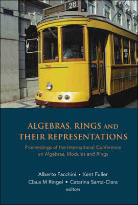 Algebras, Rings And Their Representations - Proceedings Of The International Conference On Algebras, Modules And Rings - 