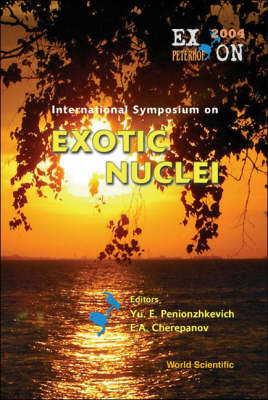 Exotic Nuclei: Exon2004 - Proceedings Of The International Symposium - 