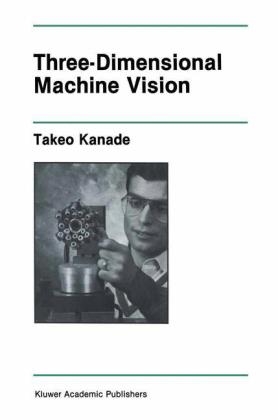 Three-Dimensional Machine Vision -  Takeo Kanade