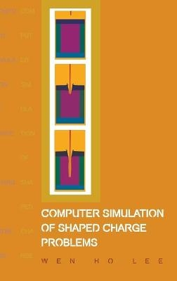 Computer Simulation Of Shaped Charge Problems - Wen Ho Lee