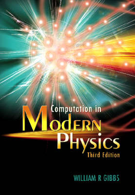 Computation In Modern Physics (Third Edition) - William R Gibbs