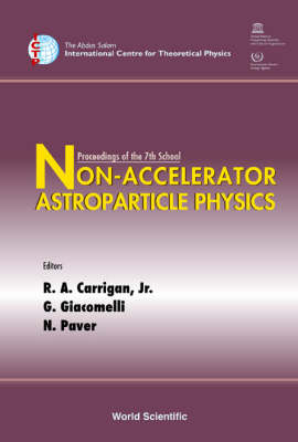 Non-accelerator Astroparticle Physics - Proceedings Of The 7th School - 