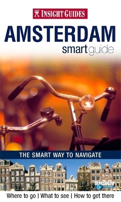 Insight Guides: Amsterdam Smart Guide -  APA Publications Limited
