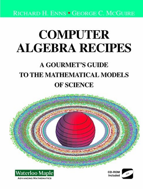 Computer Algebra Recipes -  Richard Enns,  George C. McGuire