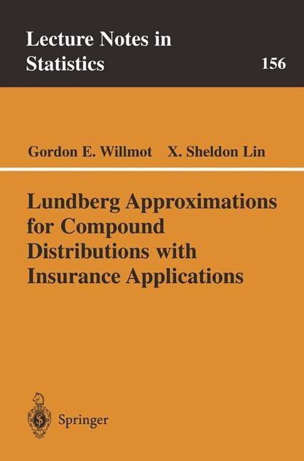 Lundberg Approximations for Compound Distributions with Insurance Applications -  X. Sheldon Lin,  Gordon E. Willmot