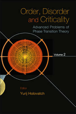 Order, Disorder And Criticality: Advanced Problems Of Phase Transition Theory - Volume 2 - 