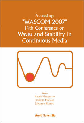 Waves And Stability In Continuous Media - Proceedings Of The 14th Conference On Wascom 2007 - 