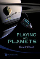 Playing With Planets - Gerard 't Hooft