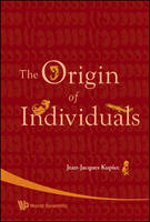 Origin Of Individuals, The - Jean-Jacques Kupiec