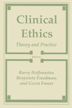 Clinical Ethics -  Gwen Fraser,  Benjamin Freedom,  Barry Hoffmaster