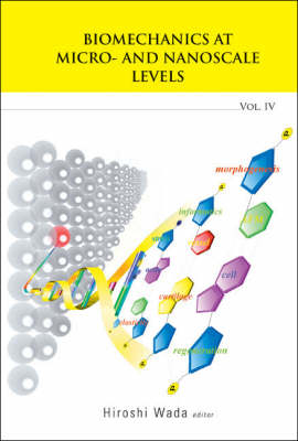 Biomechanics At Micro- And Nanoscale Levels - Volume Iv - 