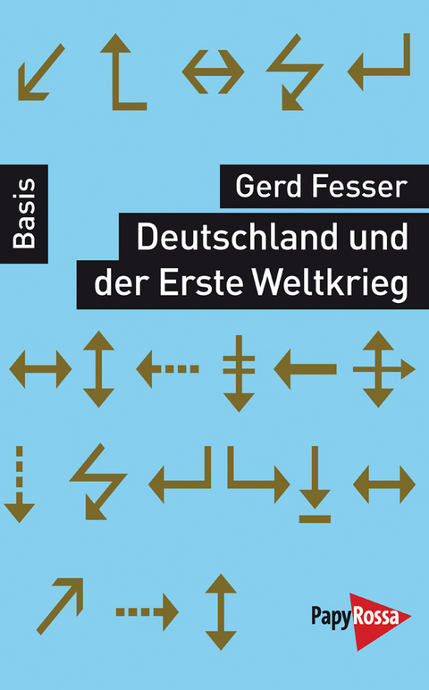 Deutschland und der Erste Weltkrieg - Gerd Fesser