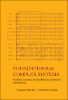 Foundations Of Complex Systems: Nonlinear Dynamics, Statistical Physics, Information And Prediction - Gregoire Nicolis, Catherine Nicolis