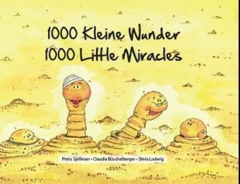 1000 Kleine Wunder - 1000 Little Miracles - Petra Spillman