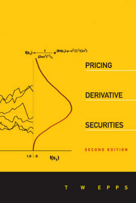 Pricing Derivative Securities (2nd Edition) - Thomas Wake Epps
