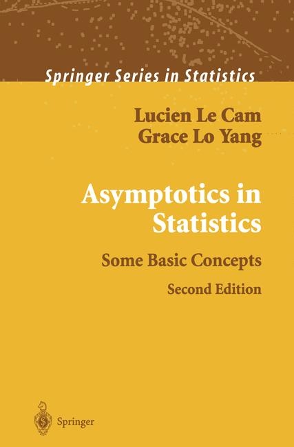 Asymptotics in Statistics -  Lucien Le Cam,  Grace Lo Yang