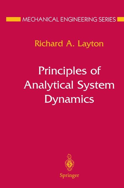 Principles of Analytical System Dynamics -  Richard A. Layton