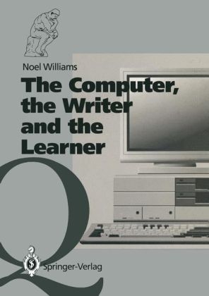 Computer, the Writer and the Learner -  Noel Williams