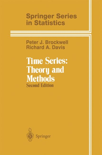 Time Series: Theory and Methods -  Peter J. Brockwell,  Richard A. Davis