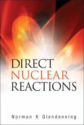 Direct Nuclear Reactions - Norman K Glendenning