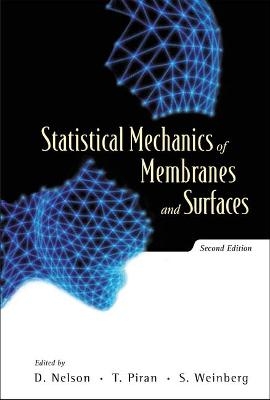 Statistical Mechanics Of Membranes And Surfaces (2nd Edition) - 