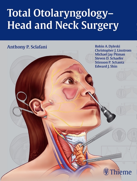 Total Otolaryngology: Head and Neck Surgery - Anthony P. Sclafani