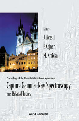 Capture Gamma-ray Spectroscopy And Related Topics, Proceedings Of The Eleventh International Symposium (Cgs-11) - 