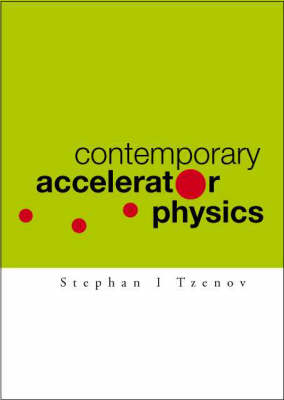 Contemporary Accelerator Physics - Stephan Ivanov Tzenov