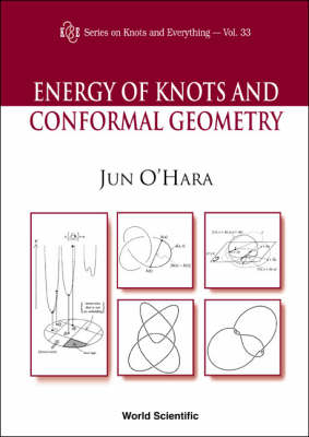 Energy Of Knots And Conformal Geometry - Jun O'Hara