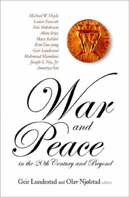 War And Peace In The 20th Century And Beyond, The Nobel Centennial Symposium - 