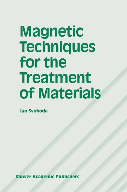 Magnetic Techniques for the Treatment of Materials -  Jan Svoboda