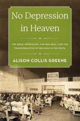 No Depression in Heaven -  Alison Collis Greene