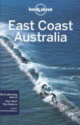 Lonely Planet East Coast Australia -  Lonely Planet, Charles Rawlings-Way, Peter Dragicevich, Anthony Ham, Trent Holden