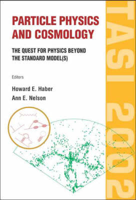 Particle Physics And Cosmology: The Quest For Physics Beyond The Standard Model(s) (Tasi 2002) - 