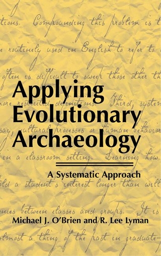 Applying Evolutionary Archaeology - R. Lee Lyman; Michael J. O'Brien