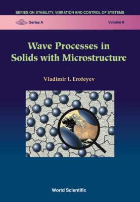 Wave Processes In Solids With Microstructure - Vladimir I Erofeyev