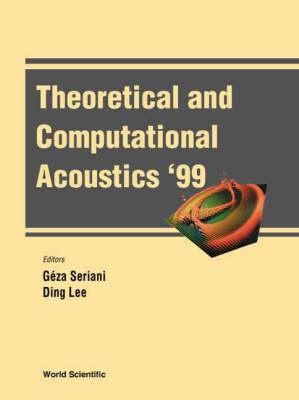 Theoretical And Computational Acoustics '99, Proceedings Of The 4th Ictca Conference (With Cd-rom) - 