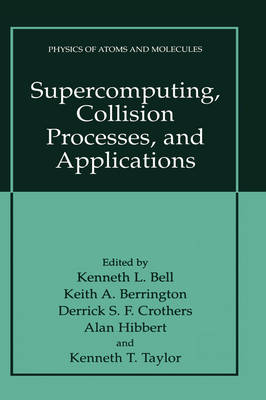 Supercomputing, Collision Processes, and Applications - 