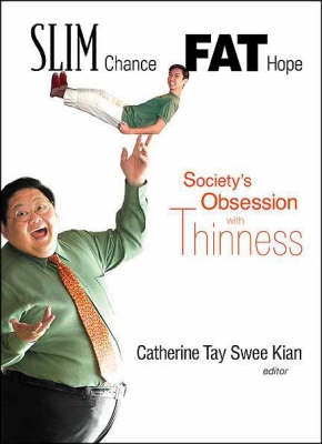 Slim Chance Fat Hope: Society's Obsession With Thinness - 