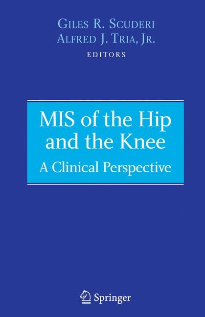 MIS of the Hip and the Knee - 