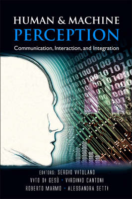 Human And Machine Perception: Communication, Interaction, And Integration - 