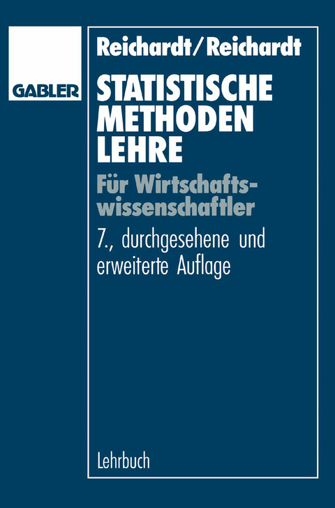 Statistische Methodenlehre für Wirtschaftswissenschaftler - Helmut Reichardt, Ágnes Reichardt