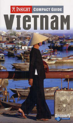 Vietnam Insight Compact Guide - Andrew Forbes, David Henley