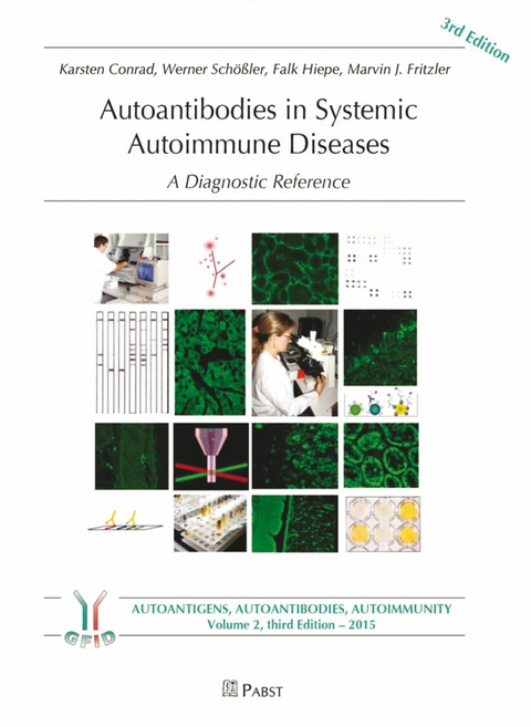 Autoantibodies in Systemic Autoimmune Diseases -  Conrad,  Karsten;  Fritzler,  Marvin J.;  Hiepe,  Falk;  Schößler,  Werner