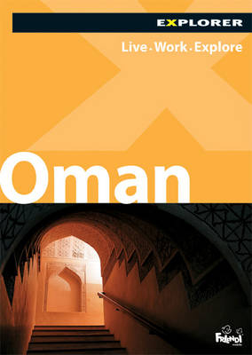 Oman Complete Residents' Guide -  Explorer Publishing