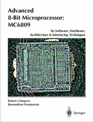 Advanced 8-Bit Microprocessor: Mc6809 - P. Raveendran, R.J. Simpson